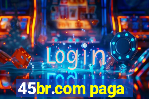 45br.com paga